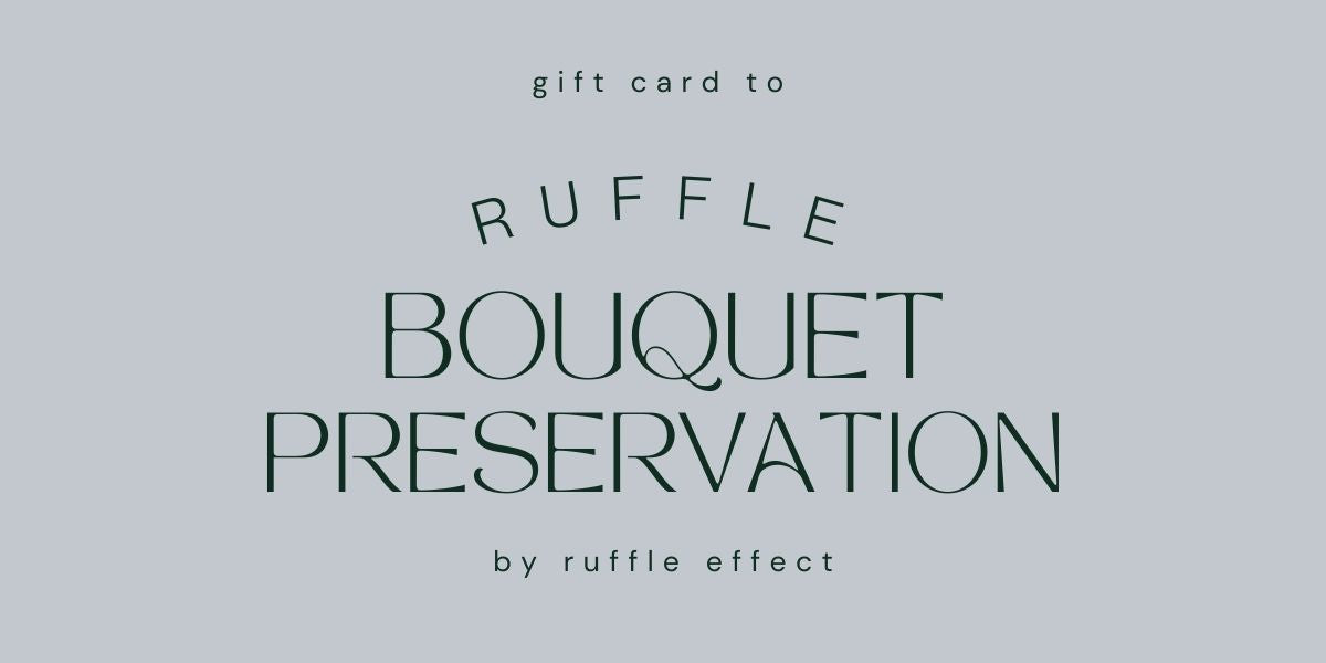Ruffle Bouquet Preservation Gift Card