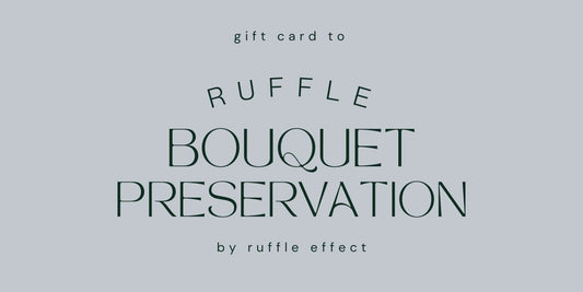 Ruffle Bouquet Preservation Gift Card